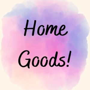Home Goods and More!!